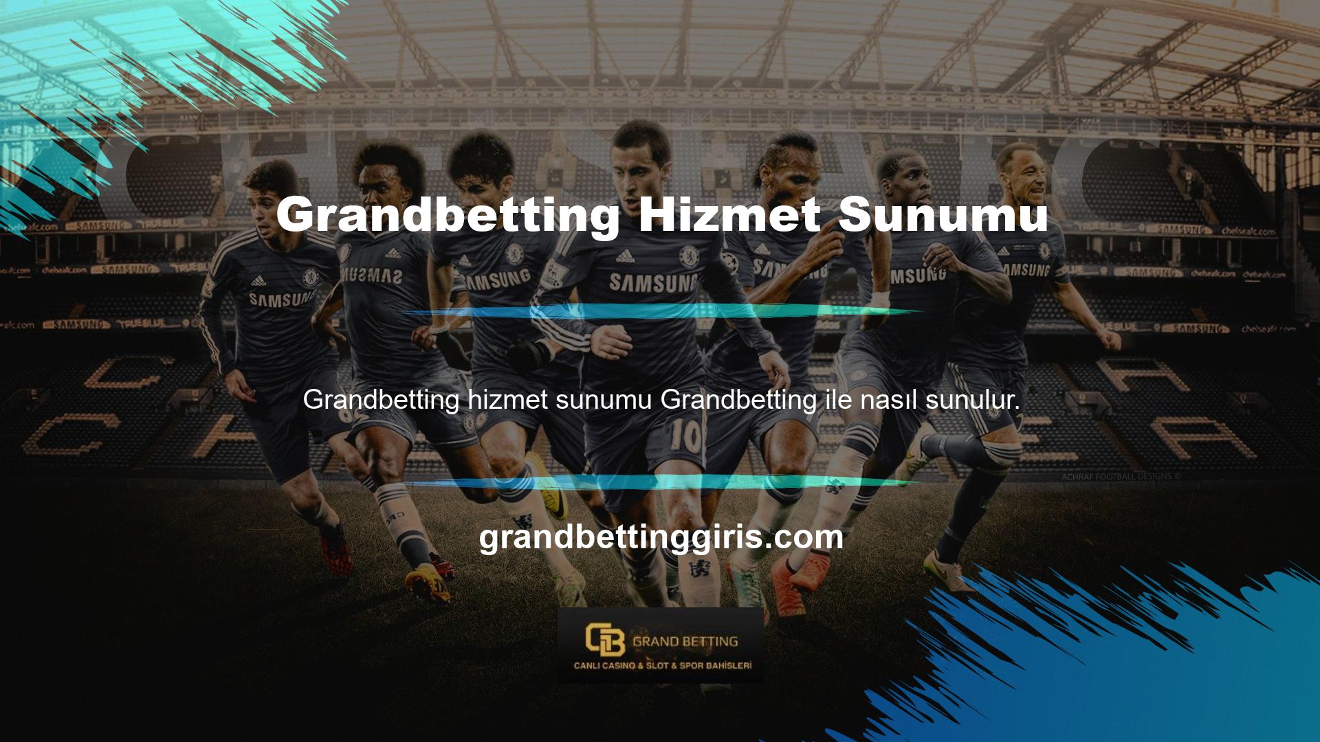Grandbetting ile nasıl teklif verilir, kullanıcı tabanını kısa sürede genişleterek milyonlarca kullanıcı ekledi